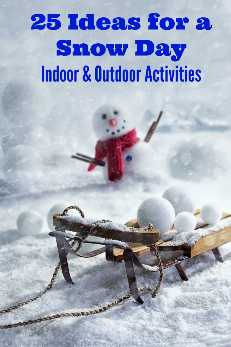 25 FUN Snow Day Activities for Kids and Adults